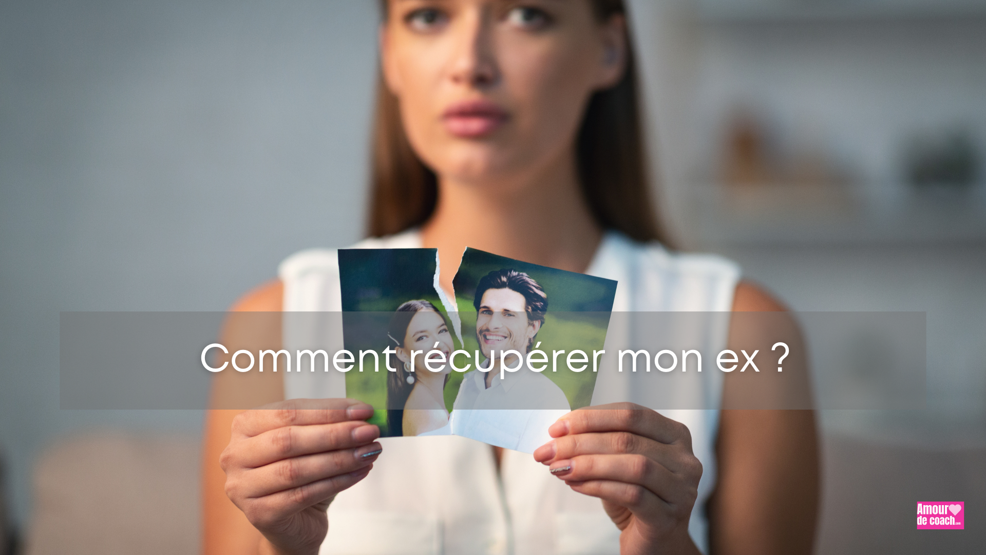 Comment RECUPERER mon ex ?